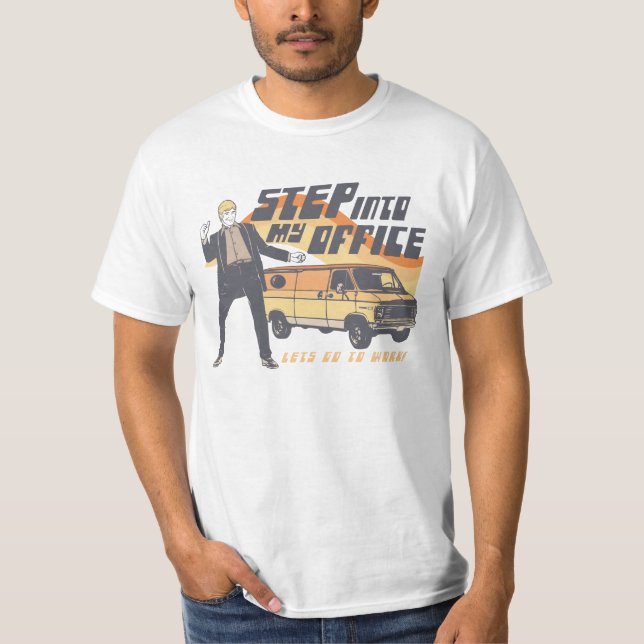 Step into My Office Shirt (Front)