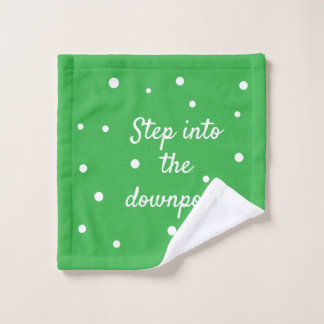 Step Into The Downpour | Green Inspirational Quote Wash Cloth