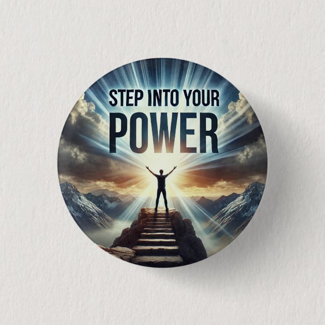 Step Into Your Power 15 cm Square Badge 1 Inch Round Button (Front)