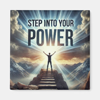 Step Into Your Power Fridge Magnet