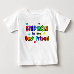 Step Mom Best Friend Baby T-Shirt