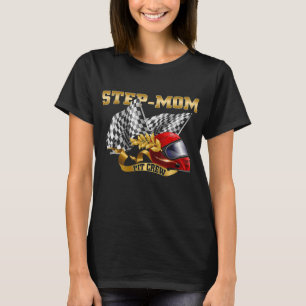 Step-Mom Birthday - Step-Mom Pit Crew - Race Car B T-Shirt