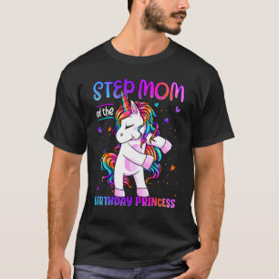 Step Mom Of The Birthday Princess Flossing Unicorn T-Shirt