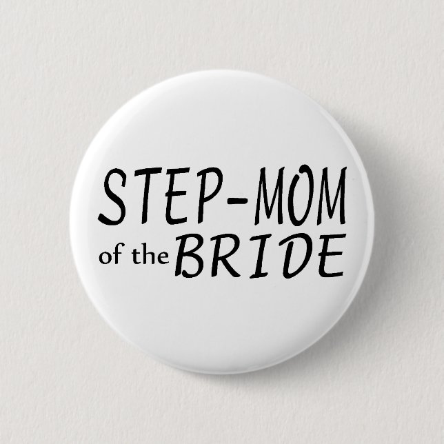Step Mom Of The Bride 2 Inch Round Button (Front)