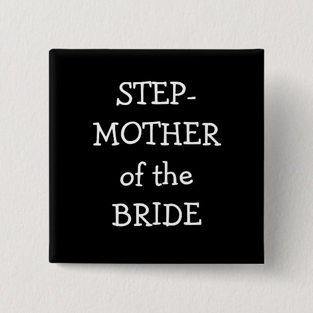 Step Mother Of The Bride 2 Inch Square Button (Front)