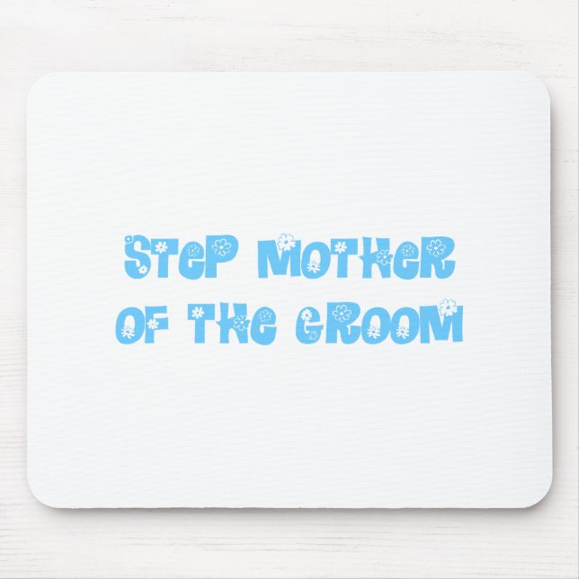 Step Mother of the Groom Mouse Pad (Front)