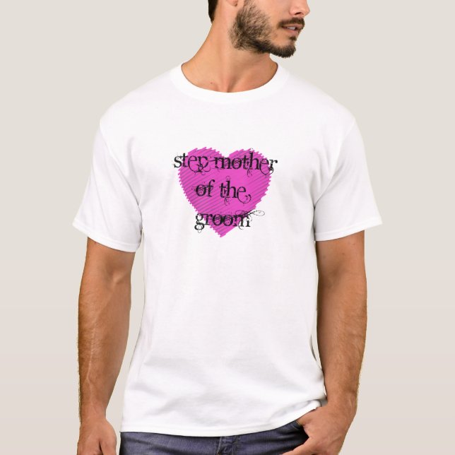 Step Mother of the Groom T-Shirt (Front)