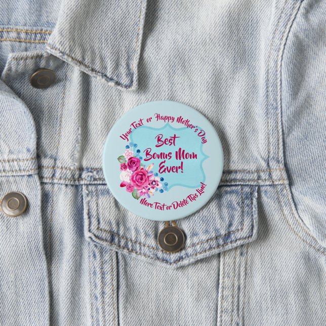 Step Mothers Day Bonus Mom Change Text Large 3 Inch Round Button (In Situ)