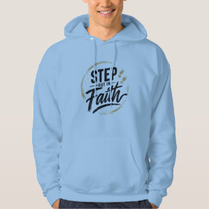 Step out in Faith T-shirt Hoodie