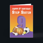 Step Sister 9th Birthday Sports Balls Card<br><div class="desc">When your sweet step sister is well into sports then you should highly consider getting this card to send happy 9th birthday greetings for her when that special day finally arrives.</div>
