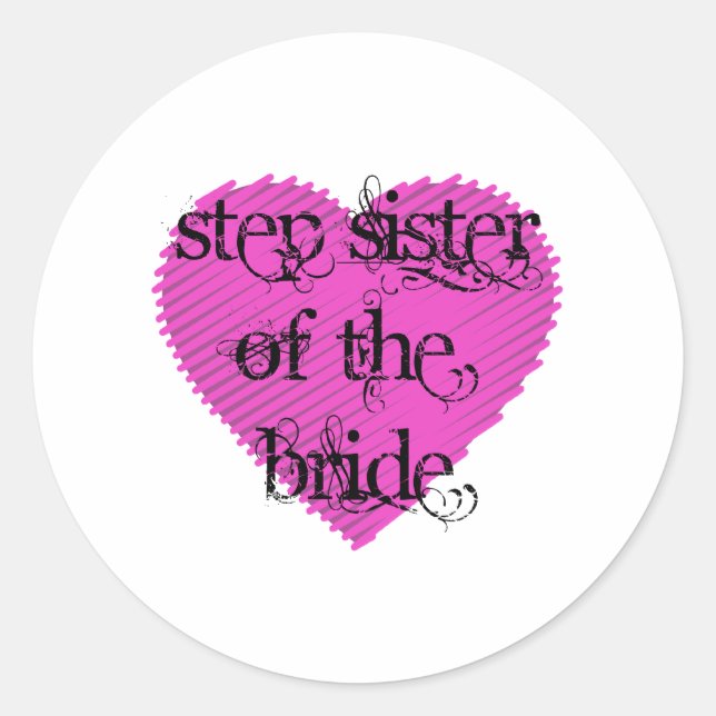 Step Sister of the Bride Classic Round Sticker (Front)