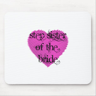 Step Sister of the Bride Mouse Pad