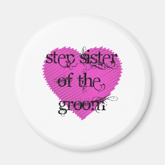Step Sister of the Groom Magnet (Front)
