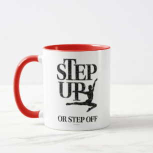 Step Up Or Step Off (Dance) Mug