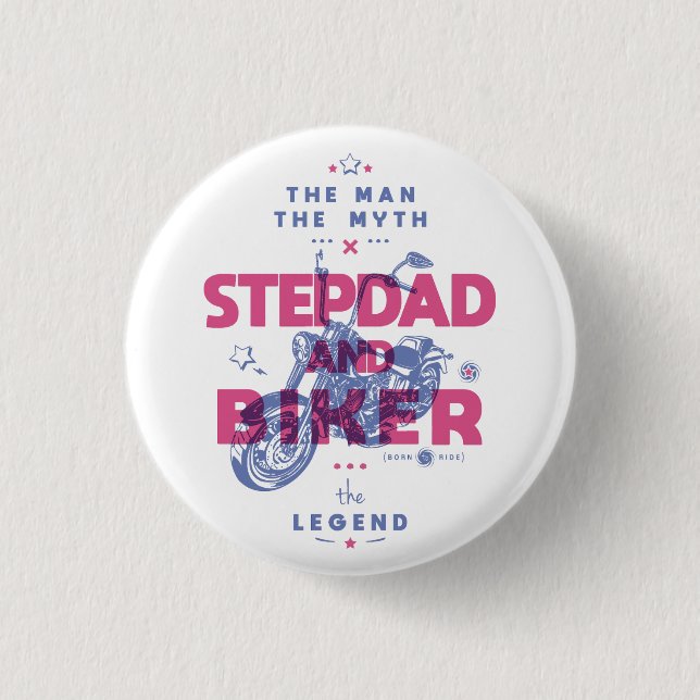 Stepdad and biker the man the myth the legend 1 inch round button (Front)