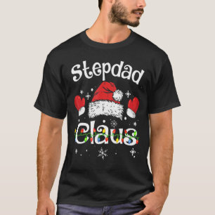 Stepdad Claus Christmas Pajama Family Matching Xm T-Shirt