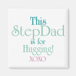 StepDad-Hugging Magnet