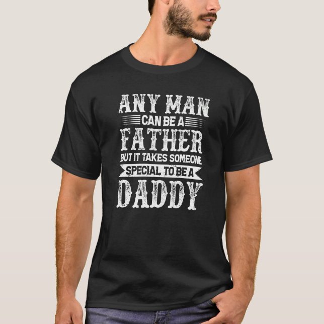Stepdad It Takes Someone Special To Be Daddy Stepf T-Shirt (Front)