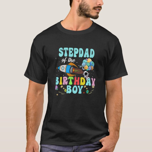 Stepdad Of The Birthday Astronaut Boy Space Party T-Shirt (Front)