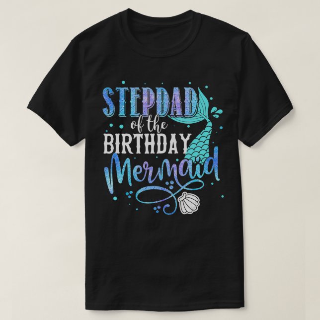 Stepdad Of The Birthday Mermaid Family Matching Pa T-Shirt (Design Front)