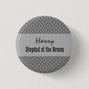 STEPDAD OF THE GROOM Pin Grey Patterned Damask