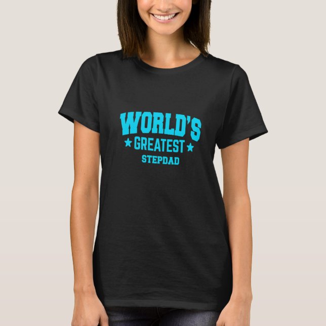 Stepdad World's Greatest Blue   T-Shirt (Front)