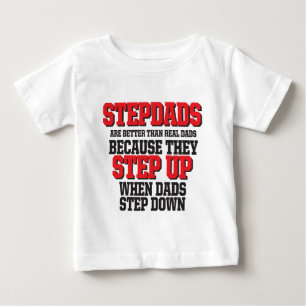 Stepdads step up baby T-Shirt