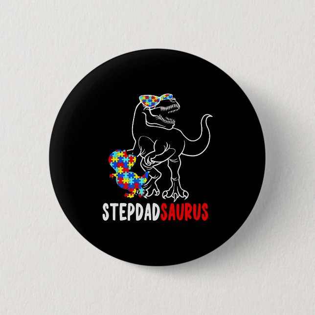 Stepdadsaurus T Rex Dinosaur Autism Awareness Step 2 Inch Round Button (Front)