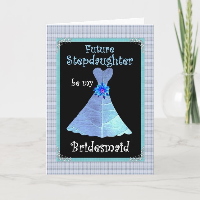 STEPDAUGHTER  Be My Bridesmaid Invite - Blue Gown (Front)