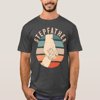 Stepfather Fathers Day Stepdad Step Dad Sayings vi T-Shirt