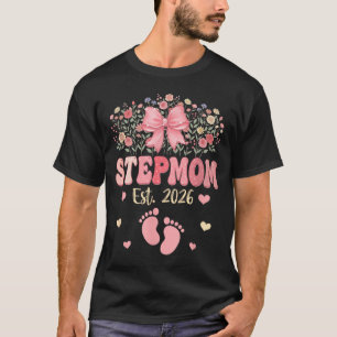 Stepmom Est 2026 Flowers Mothers Day Expecting T-Shirt