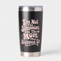 Stepmom Gift The Mom That Stepped Up Retro