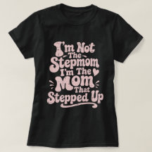 Stepmom Gift The Mom That Stepped Up Retro