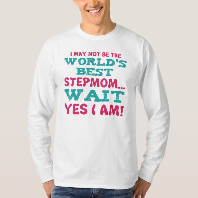 Stepmom Humour T-Shirt (Front)