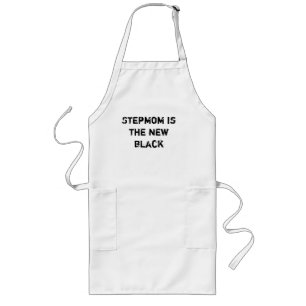 Stepmom is the new black long apron