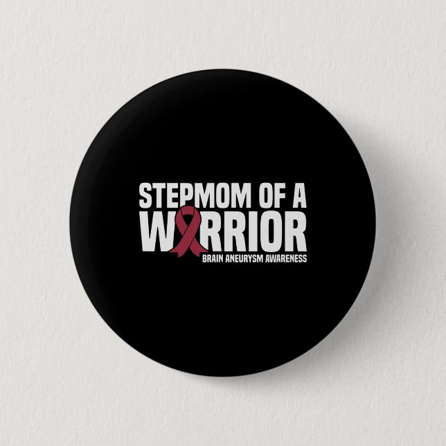 Stepmom of a Warrior Brain Aneurysm Awareness  2 Inch Round Button (Front)