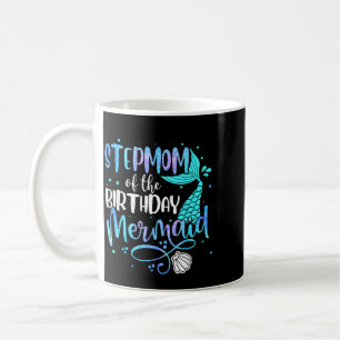 Stepmom of the birthday mermaid family matching coffee mug