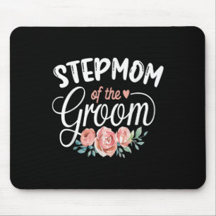 Stepmom Of The Groom Gifts Mom Bride Wedding Groom Mouse Pad
