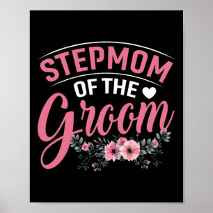 Stepmom Of The Groom Gifts Mom Bride Wedding Groom Poster
