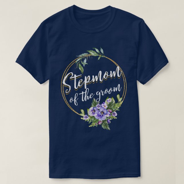 Stepmom Of The Groom Wedding Bachelor Party Stepmo T-Shirt (Design Front)