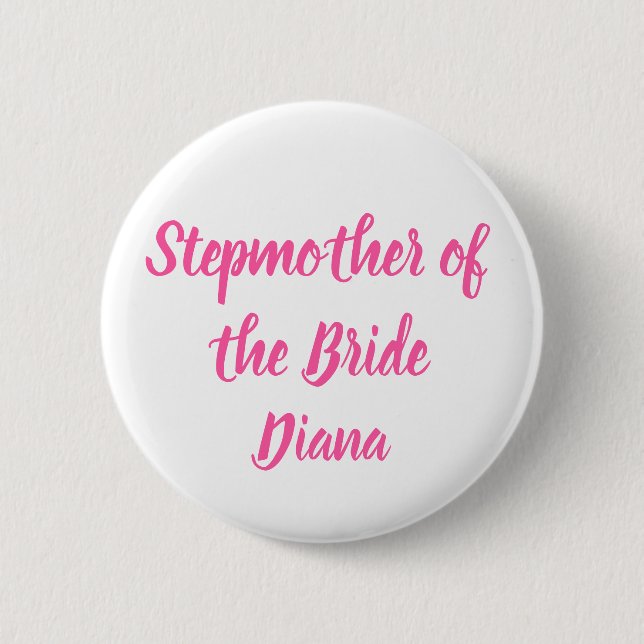 Stepmother of the Bride Pink Custom Name Wedding  2 Inch Round Button (Front)