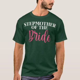 Stepmother of the Bride Wedding Family Bonus Mom T-Shirt