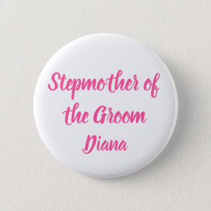 Stepmother of the Groom Pink Custom Name Wedding 2 Inch Round Button