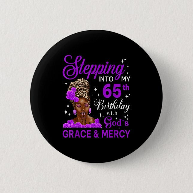 Stepng Into My 65th Birthday Headwrap Black Woman  2 Inch Round Button (Front)