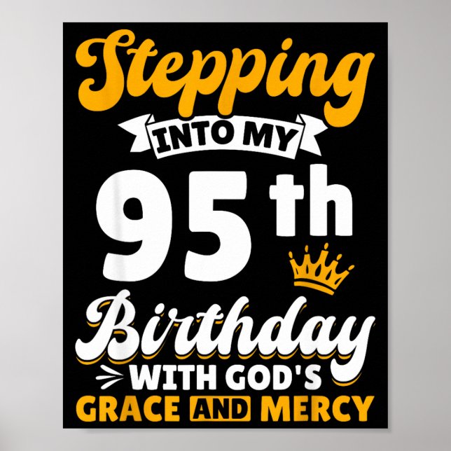 Stepng Into My 95th Birthday With Gods Grace And M Poster (Front)