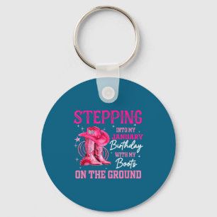Stepng Into My January Birthday Cowgirl Boots On G Keychain
