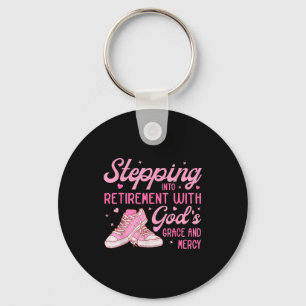 Stepng Into My Retirement With God's Grace Gift Fo Keychain