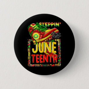 Steppin' Into Juneteenth Ancestors Melanin African 2 Inch Round Button