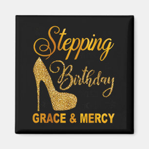 Stepping in birthday with god's grace and mercy magnet