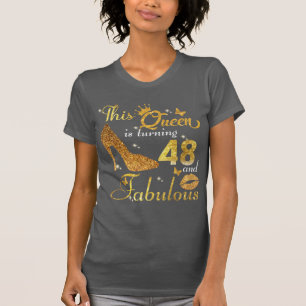 Stepping Into 48 Years   48th Birthday Queen T-Shirt
